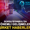 Borsa İstanbul şirket haberleri: ASELS, OTKAR ve PGSUS&rsquo;tan milyar dolarlık imzalar