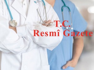 Sağlık meslek mensuplarına y&ouml;nelik karar Resmi Gazete&rsquo;de yayımlandı
