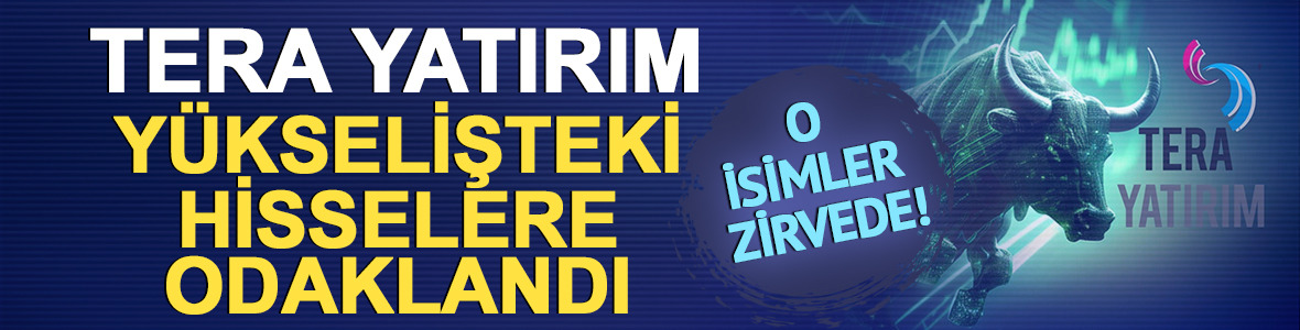 Tera Yatırım kendi paylarını sattı GYO hisselerine d&ouml;nd&uuml;