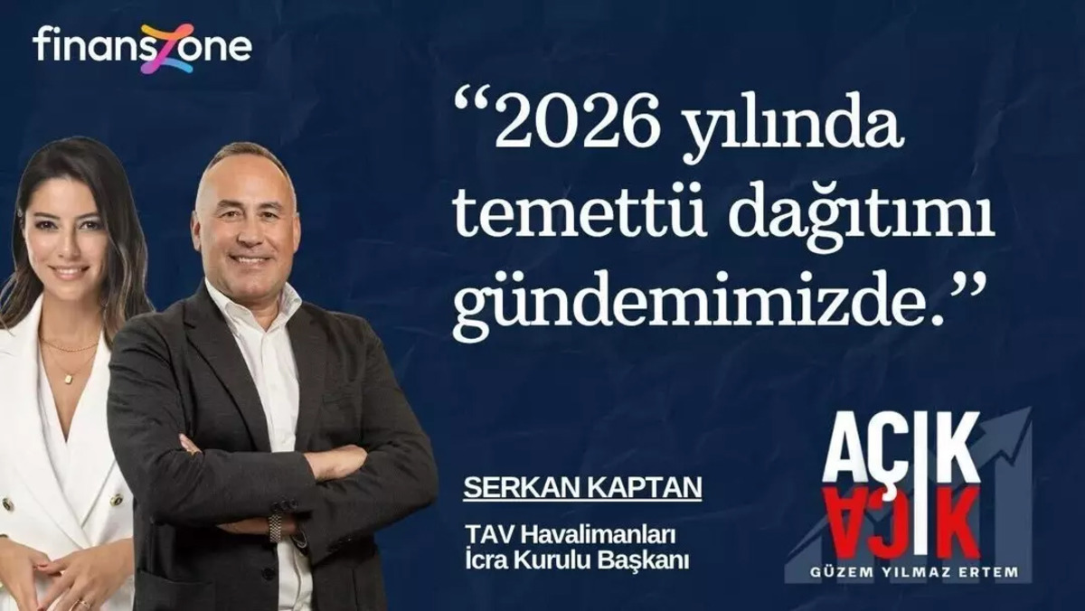 Finanszone izleyiciyle buluştu! İcra Kurulu Başkanı Serkan Kaptan, TAV’ın 2026 temettü planını Açık Açık’ta paylaştı, Görsel 1