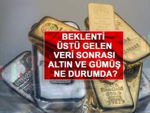 Tarım dışı istihdam beklenti &uuml;st&uuml; geldi! Altın ve g&uuml;m&uuml;şte son durum ne? 