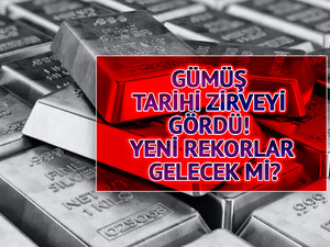 G&uuml;m&uuml;ş tarihi zirveyi g&ouml;rd&uuml;! Yeni rekorlar gelecek mi?
