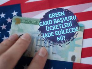 Green Card &ccedil;ekilişi askıya alındı: Başvuru &uuml;cretleri iade edilecek mi?