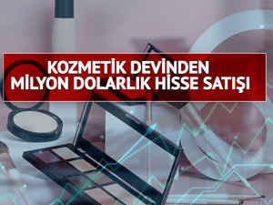 Kozmetik devinden milyon dolarlık hisse satışı