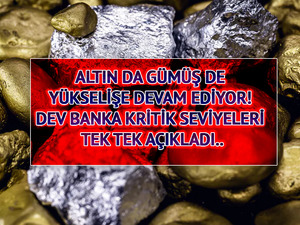Altın da G&uuml;m&uuml;ş'te Rekorlara Doymuyor! Dev Banka Kritik Destek ve Diren&ccedil;leri A&ccedil;ıkladı