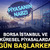 Piyasanın nabzı: Borsa İstanbul ve k&uuml;resel piyasalarda g&uuml;n başlarken (14 Mayıs)