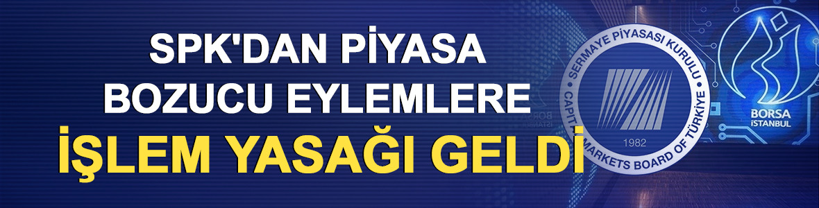 SPK&rsquo;dan o aracı kuruma 2 yıl işlem yasağı geldi