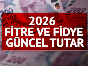 2026 fitre ve fidye ne kadar? (1 g&uuml;nl&uuml;k kişi başı g&uuml;ncel tutar) 