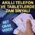 Akıllı telefon ve tabletlere y&uuml;zde 25 zam yolda!
