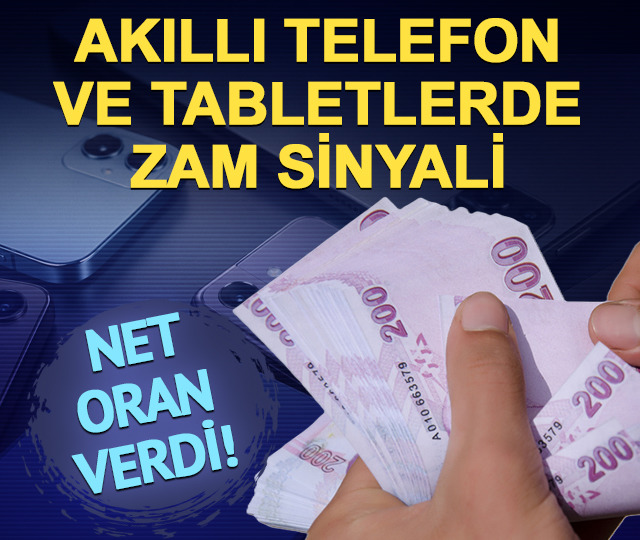 Akıllı telefon ve tabletlere y&uuml;zde 25 zam yolda!