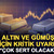 '&Ccedil;ok sert olacak' Eryılmaz'dan altın ve g&uuml;m&uuml;ş i&ccedil;in kritik uyarı