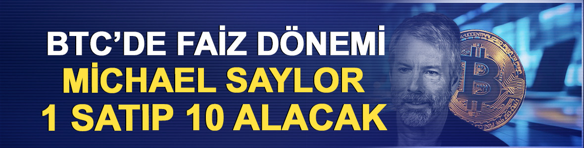 Bitcoin&rsquo;de faiz d&ouml;nemi: Michael Saylor 1 satıp 10 alacak