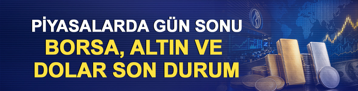 Piyasalarda g&uuml;n sonu: Borsa, altın ve dolar son durum (12 Mayıs 2026)