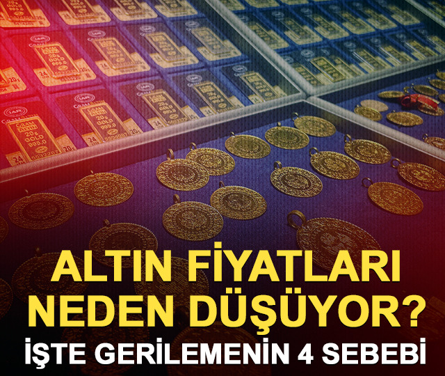Altın neden d&uuml;ş&uuml;yor? Gram ve ons altındaki gerilemenin 4 nedeni