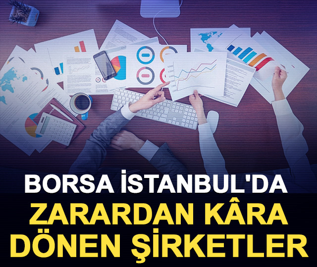 Borsa İstanbul'da zarardan k&acirc;ra d&ouml;nen şirketler