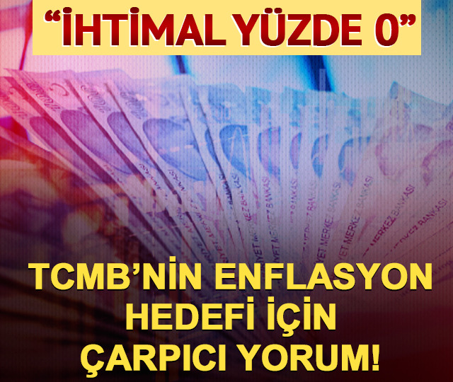 TCMB enflasyon hedefi i&ccedil;in &ccedil;arpıcı yorum: "İhtimal y&uuml;zde 0"