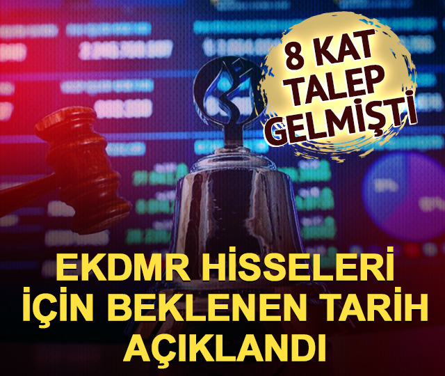 EKDMR hisseleri 22 Mayıs'ta işlem g&ouml;rmeye başlayacak