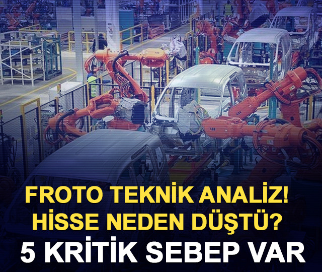 FROTO neden d&uuml;şt&uuml;? İşte 5 kritik sebep