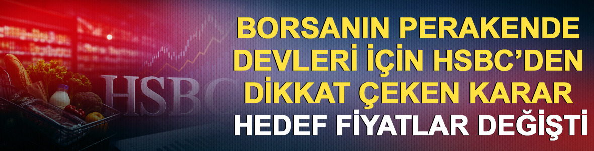 Milyonların alışveriş yaptığı zincir marketler i&ccedil;in HSBC'den karar
