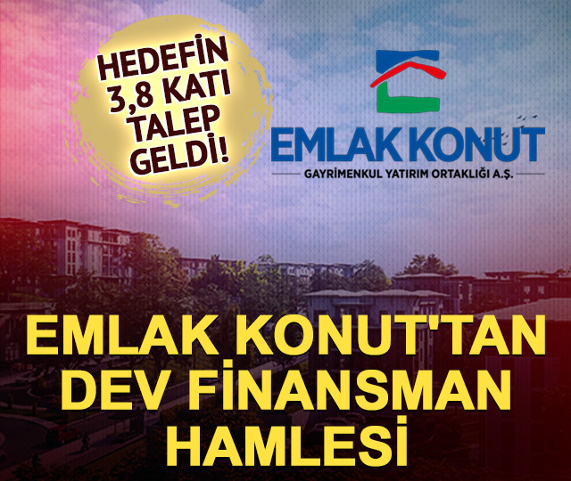 Emlak Konut'tan dev finansman hamlesi