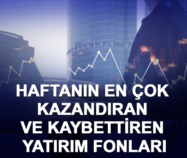 Haftanın en &ccedil;ok kazandıran ve kaybettiren yatırım fonları