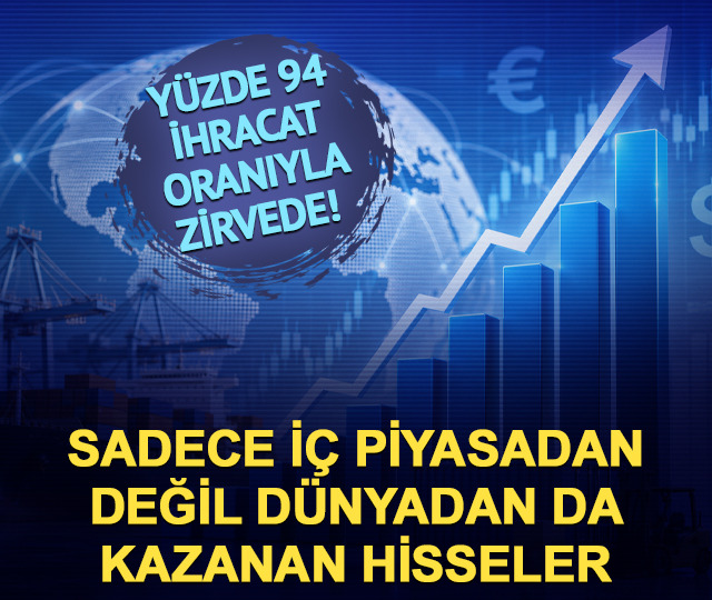 Sadece i&ccedil; piyasadan değil d&uuml;nyadan da kazanan hisseler