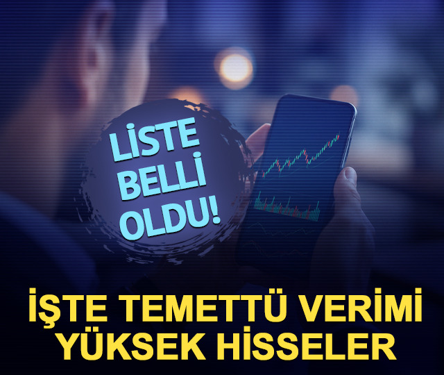 Y&uuml;ksek temett&uuml; verimiyle dikkat &ccedil;eken hisselerin g&uuml;ncel listesi!