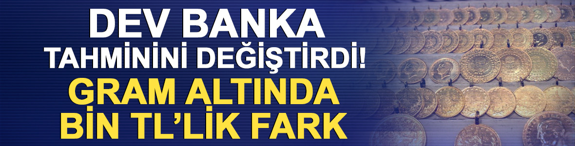 Dev banka tahminini d&uuml;ş&uuml;rd&uuml;! Gram altında 1.663 TL'lik fark