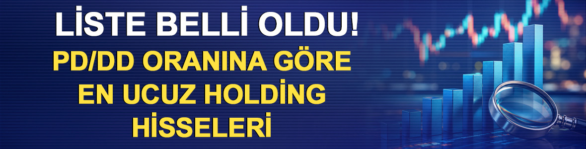 PD/DD oranına g&ouml;re en ucuz holding hisseleri
