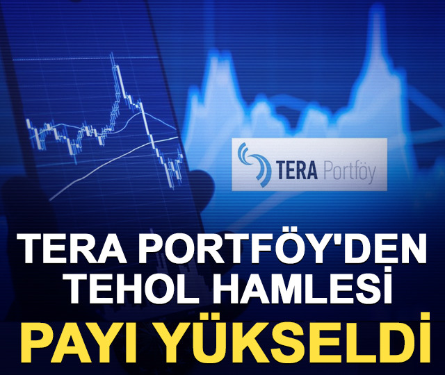 Tera Portf&ouml;y'den TEHOL hamlesi: Payı y&uuml;kseldi
