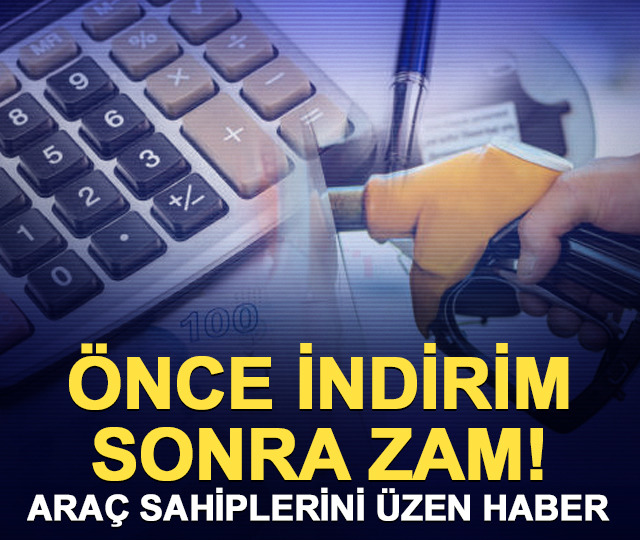 &Ouml;nce indirim sonra zam! Benzin ve motorin fiyatları değişiyor