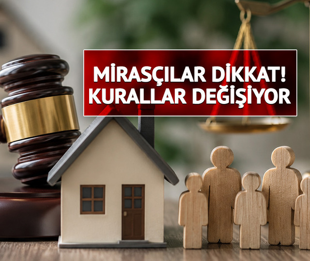 Milyonları ilgilendiren miras d&uuml;zenlemesi yolda: Yeni kural geliyor