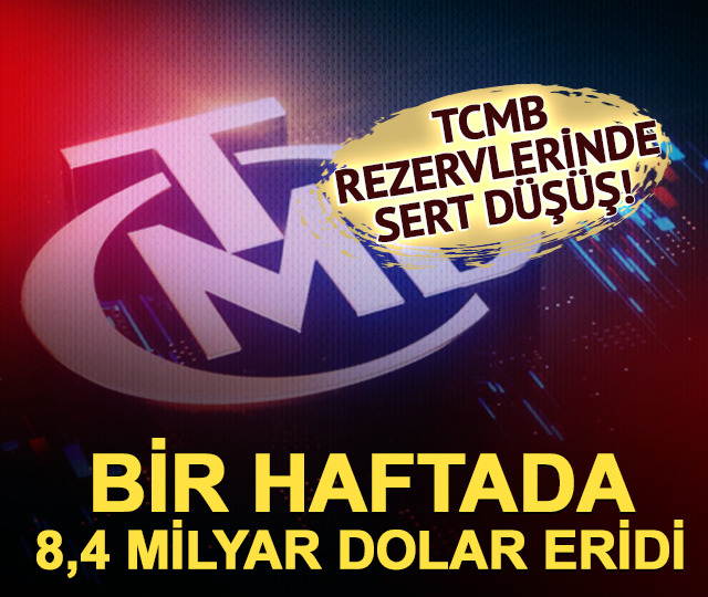 TCMB rezervlerinde bir haftada 8,4 milyar dolarlık düşüş!