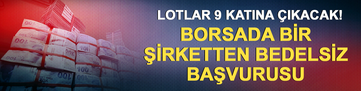 Lotlar 9 katına &ccedil;ıkacak! Bir şirketten %860 bedelsiz başvurusu