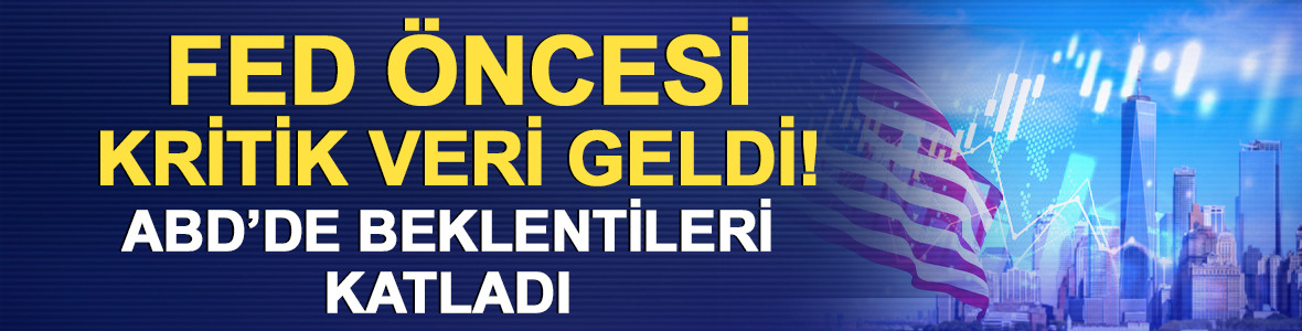 Fed &ouml;ncesi kritik veri! ABD'de tarım dışı istihdam beklentileri aştı