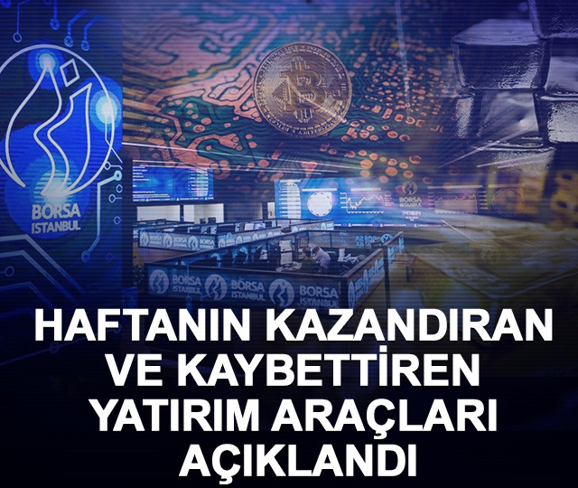 Haftanın kazandıran ve kaybettiren yatırım araçları açıklandı (1-5 Haziran 2026)