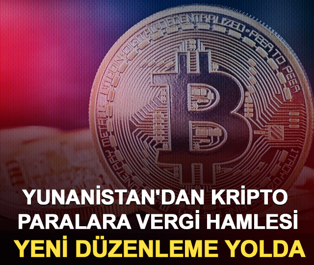 Yunanistan'dan kripto paralara vergi hamlesi! Yeni düzenleme yolda