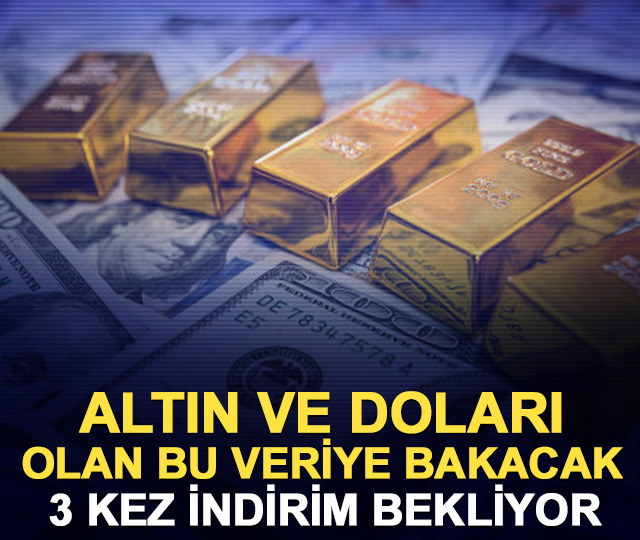 Altın ve doları olan bu veriye bakacak! Fed i&ccedil;in 3 indirim tahmini