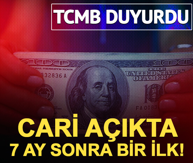 Cari a&ccedil;ıkta 7 ay sonra bir ilk! Nisanda 5,7 milyar oldu