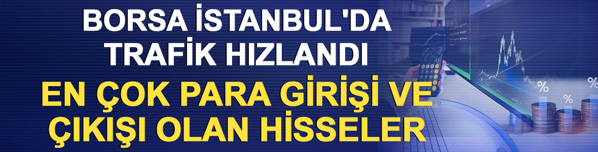 Borsada rekor g&uuml;n&uuml;! Para girişi olan hisseler &ccedil;oğaldı