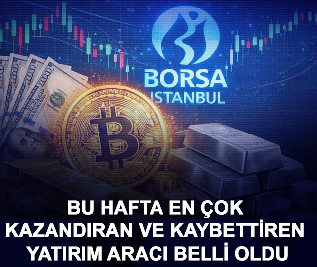 Bu hafta en &ccedil;ok kazandıran ve kaybettiren yatırım aracı belli oldu (8-12 Haziran 2026)