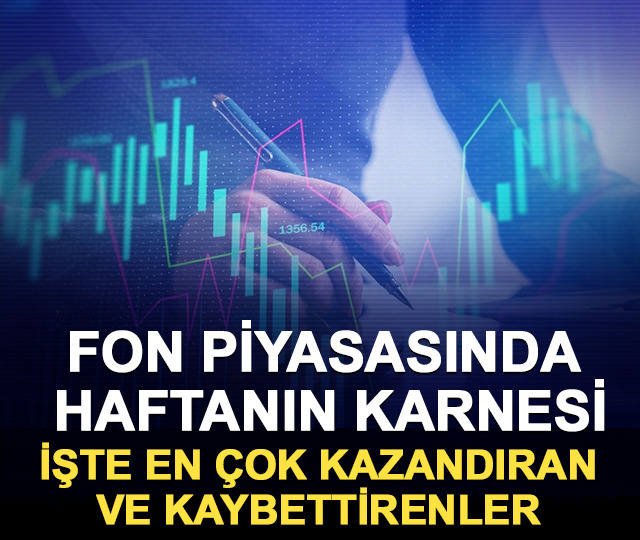 Fon piyasasında haftanın karnesi: İşte en &ccedil;ok kazandıran ve kaybettirenler 