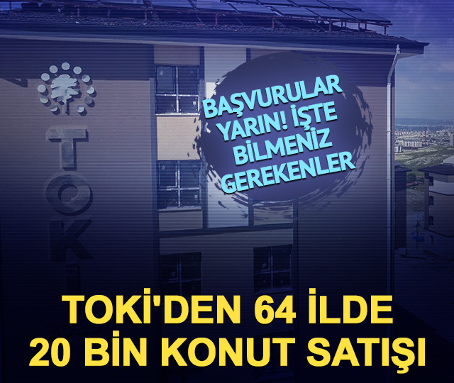 TOKİ'den 64 ilde 20 bin konut satışı! Başvurular yarın başlıyor