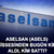 Aselsan (ASELS) hissesinden bug&uuml;n kim aldı, kim sattı?