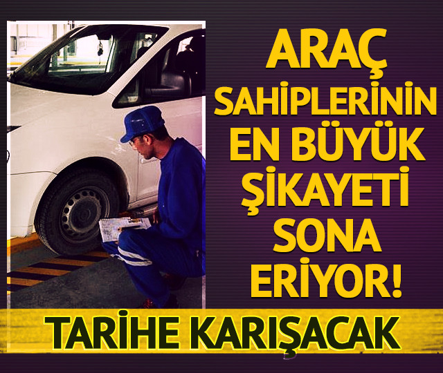 Araç sahiplerinin en büyük şikayeti sona eriyor! Tarihe karışacak