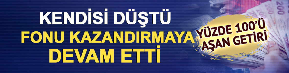 Kendisi d&uuml;şt&uuml;, fonu kazandırmaya devam etti
