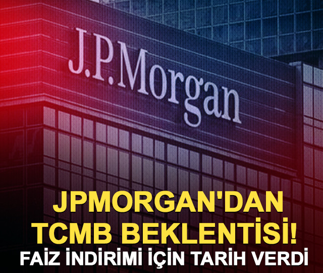 JPMorgan'dan TCMB beklentisi! Faiz indirimi i&ccedil;in tarih verdi