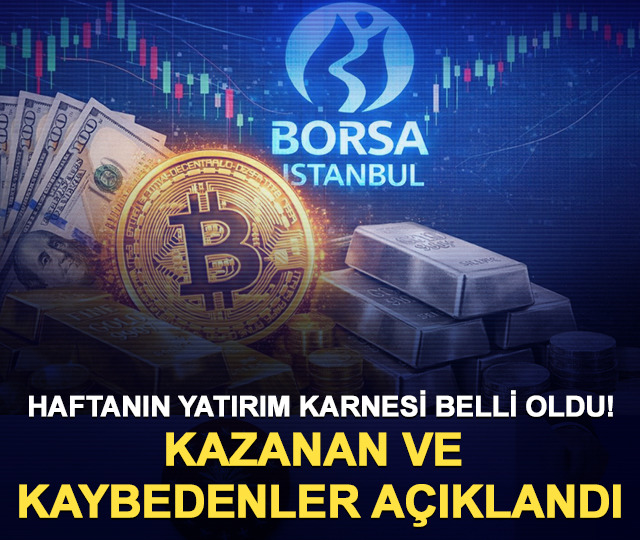 Haftanın yatırım karnesi belli oldu! Kazanan ve kaybedenler a&ccedil;ıklandı