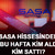 SASA hissesinden bu hafta kim aldı, kim sattı?