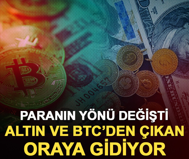 Paranın y&ouml;n&uuml; değişti: Altın ve Bitcoin&rsquo;den &ccedil;ıkan oraya gidiyor